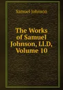 The Works of Samuel Johnson, Ll.D, Volume 10 - Samuel Johnson