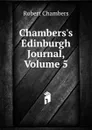 Chambers.s Edinburgh Journal, Volume 5 - Robert Chambers