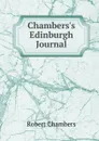 Chambers.s Edinburgh Journal - Robert Chambers