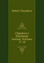 Chambers.s Edinburgh Journal, Volumes 17-18 - Robert Chambers