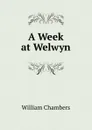 A Week at Welwyn - William Chambers