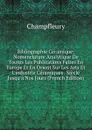 Bibliographie Ceramique: Nomenclature Analytique De Toutes Les Publications Faites En Europe Et En Orient Sur Les Arts Et L.industrie Ceramiques . Siecle Jusqu.a Nos Jours (French Edition) - Champfleury