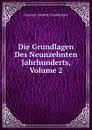 Die Grundlagen Des Neunzehnten Jahrhunderts, Volume 2 - Houston Stewart Chamberlain