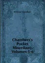 Chambers.s Pocket Miscellany, Volumes 5-6 - William Chambers