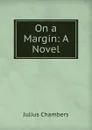 On a Margin: A Novel - Julius Chambers