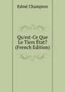 Qu.est-Ce Que Le Tiers Etat. (French Edition) - Edmé Champion