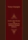 Archive Des Vereins Fur Gemeinschaftliche Arbeiten (German Edition) - Victor Champier
