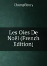 Les Oies De Noel (French Edition) - Champfleury
