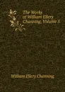 The Works of William Ellery Channing, Volume 5 - William Ellery Channing