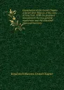 Constitution of the Grand Chapter of Royal Arch Masons of the state of New York. With the proposed amendments thereto, general regulations and the classified approved decisions - Royal Arch Masons. Grand Chapter
