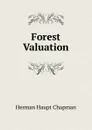 Forest Valuation - Herman Haupt Chapman