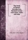 The book of Daniel: introduction, Revised version with notes, index and map - R H. 1855-1931 Charles