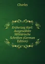 Erzherzog Karl: Ausgewahlte Militarische Schriften (German Edition) - Charles