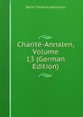 Charite-Annalen, Volume 13 (German Edition) - Berlin Charité-krankenhaus