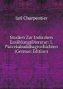 Studien Zur Indischen Erzahlungsliteratur: I. Paccekabuddhageschichten (German Edition) - Jarl Charpentier