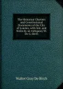 The Historical Charters and Constitutional Documents of the City of London, with Intr. and Notes by an Antiquary W. De G. Birch. - Walter Gray De Birch