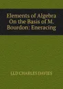 Elements of Algebra On the Basis of M. Bourdon: Eneracing - Davies Charles