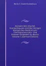 Annalen Des Charite-Krankenhauses Und Der Ubrigen Koniglichen Medicinisch-Chirurgischen Lehr- Und Kranken-Anstalten Zu Berlin, Volume 1 (German Edition) - Berlin K. Charité-Krankenhaus