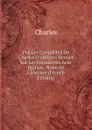 Poesies Completes De Charles D.orleans: Revues Sur Les Manuscrits Avec Preface, Notes Et Glossaire (French Edition) - Charles