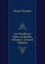Les Vendeens Dans La Sarthe, Volume 1 (French Edition) - Henri Chardon