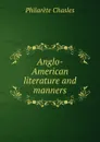 Anglo-American literature and manners - Philarète Chasles