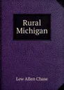 Rural Michigan - Lew Allen Chase