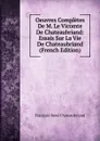 Oeuvres Completes De M. Le Vicomte De Chateaubriand: Essais Sur La Vie De Chateaubriand (French Edition) - François-René Chateaubriand