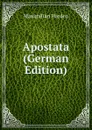 Apostata (German Edition) - Maximilian Harden