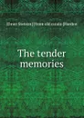 The tender memories - Elmer Stetson] [from old catalo [Harden