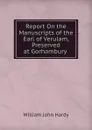 Report On the Manuscripts of the Earl of Verulam, Preserved at Gorhambury . - William John Hardy