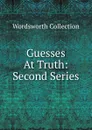 Guesses At Truth: Second Series - Wordsworth Collection