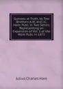 Guesses at Truth, by Two Brothers A.W. and J.C. Hare. Publ. in Two Series, Representing an Expansion of Vol. 1 of the Work Publ. in 1872. - Julius Charles Hare