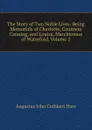 The Story of Two Noble Lives: Being Memorials of Charlotte, Countess Canning, and Louisa, Marchioness of Waterford, Volume 2 - Augustus John Cuthbert Hare