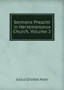 Sermons Preacht in Herstmonceux Church, Volume 2 - Julius Charles Hare