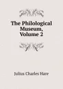 The Philological Museum, Volume 2 - Julius Charles Hare