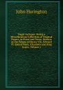 Nugae Antiquae: Being a Miscellaneous Collection of Original Papers, in Prose and Verse; Written in the Reigns of Henry Viii. Edward Vi. Queen Mary, Elizabeth and King James, Volume 1 - John Harington