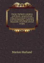 Marion Harland.s complete cook book; a practical and exhaustive manual of cookery and housekeeping, containing thousands of carefully proved recipes - Marion Harland