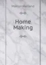 Home Making - Marion Harland