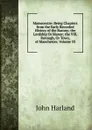Mamecestre: Being Chapters from the Early Recorded History of the Barony; the Lordship Or Manor; the Vill, Borough, Or Town, of Manchester, Volume 53 - John Harland