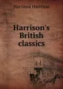 Harrison.s British classics - Harrison Harrison