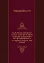 An historical and critical account of the life of Oliver Cromwell, lord protector of the commonwealth of England, Scotland, and Ireland - William Harris
