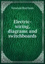 Electric-wiring, diagrams and switchboards - Newton Harrison