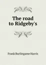 The road to Ridgeby.s - Frank Burlingame Harris