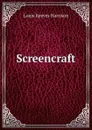 Screencraft - Louis Reeves Harrison