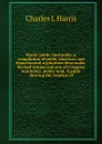 Harris. public land guide: a compilation of public land laws and departmental regulations thereunder. Revised statues and acts of Congress annotated . public land. A guide showing the location of - Charles L Harris