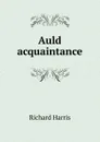 Auld acquaintance - Richard Harris