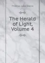 The Herald of Light, Volume 4 - Thomas Lake Harris
