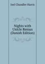 Nights with Unlcle Remus (Danish Edition) - Joel Chandler Harris