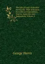 The Life of Lord Chancellor Hardwicke: With Selections from His Correspondence, Diaries, Speeches, and Judgements, Volume 3 - George Harris