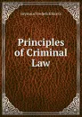 Principles of Criminal Law - Seymour Frederick Harris